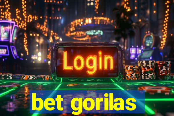 bet gorilas